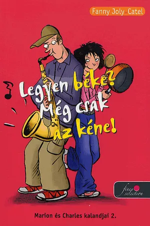 Legyen béke? Még csak az kéne! - Marion és Charles kalandjai 2. Exkluzív ajánlat