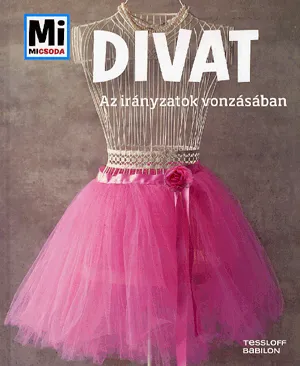 Divat - Az irányzatok vonzásában Kedvezményes ár