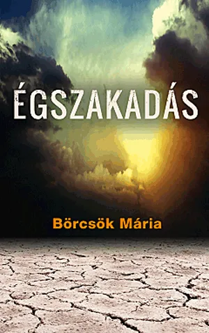 Utolsó esély Égszakadás