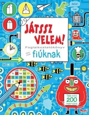 Játssz velem! Foglalkoztatókönyv nem csak fiúknak Gyors kiszállítás