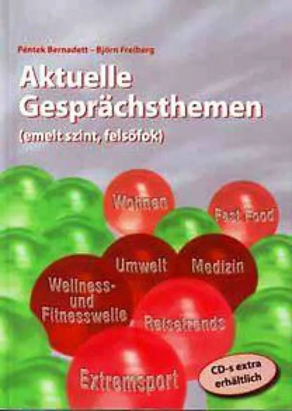 Legjobb ár Aktuelle Gesprächsthemen - Emelt szint, felsőfok