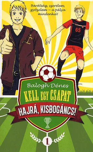 Hajrá, Kisbogáncs - Kell egy csapat Biztonságos fizetés