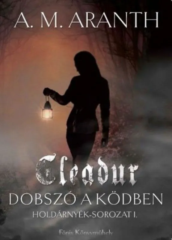 Nézd meg most Cleadur - Dobszó a ködben - Holdárnyék-sorozat 1.