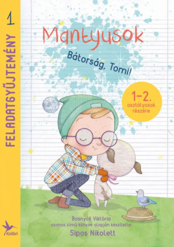 Biztonságos vásárlás Mantyusok - Bátorság, Tomi! - Feladatgyűjtemény 1-2. osztályosok részére