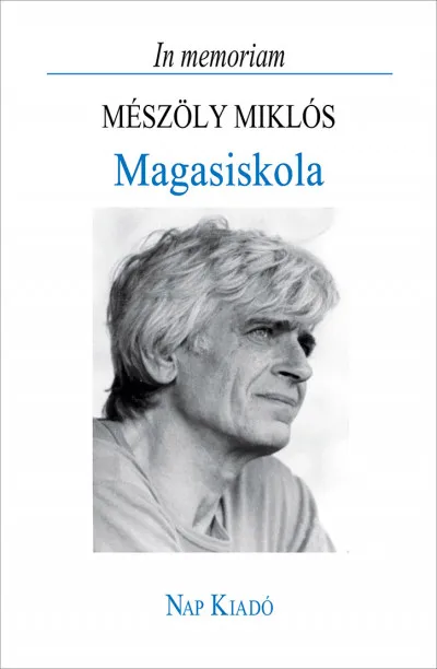 Magasiskola - In memoriam Mészöly Miklós Újdonság