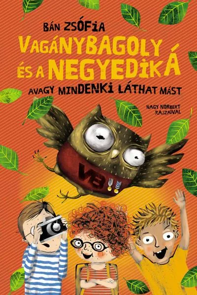 Gyors kiszállítás Vagánybagoly és a negyedik Á - Avagy mindenki láthat mást