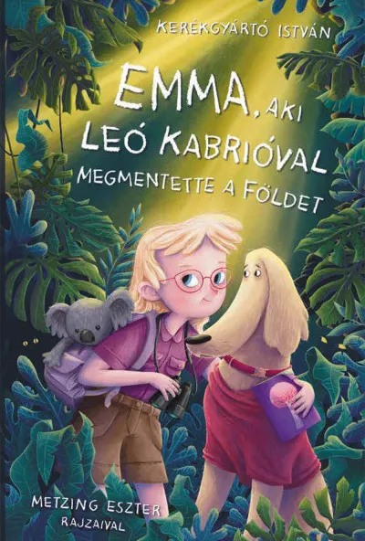 Emma, aki Leo Kabrióval megmentette a Földet Ajánlat