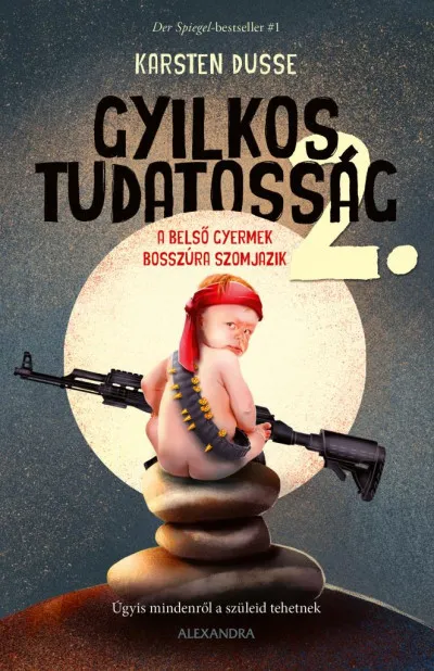 Gyilkos tudatosság 2. - A belső gyermek bosszúra szomjazik Outlet