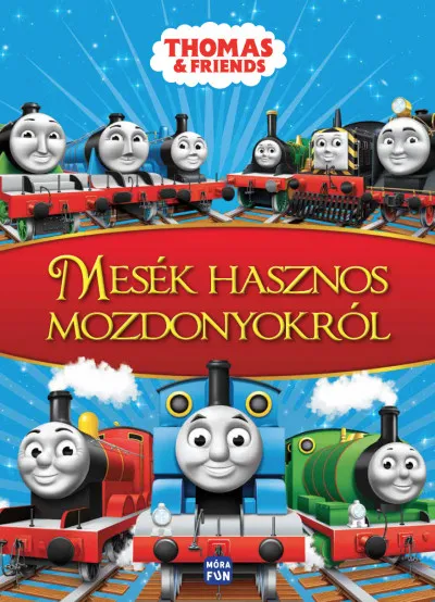 Legkelendőbb Thomas & Friends - Mesék hasznos mozdonyokról