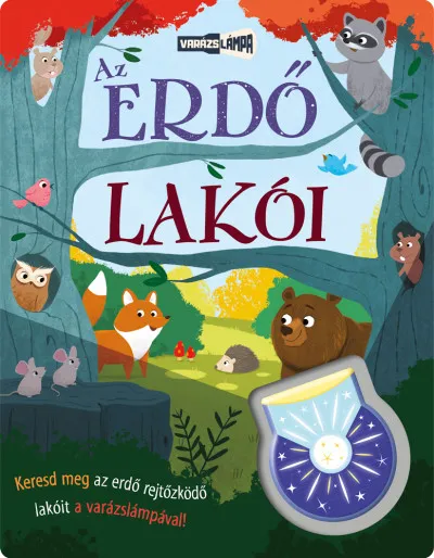 Vedd meg most Varázslámpa - Az erdő lakói