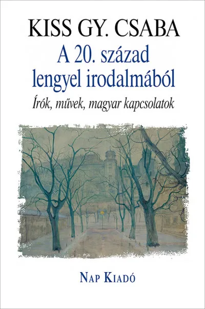 Bestseller A 20. század lengyel irodalmából - Írók, művek, magyar kapcsolatok