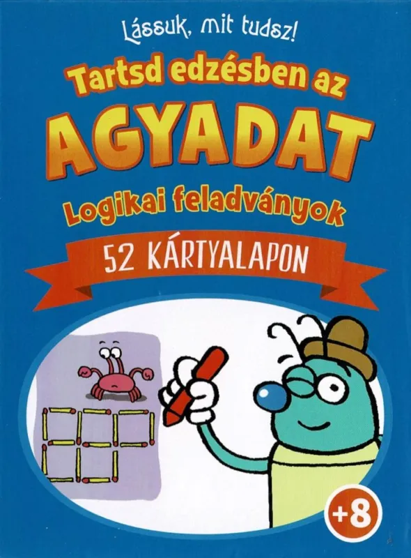 Ajánlat Lássuk, mit tudsz - Tartsd edzésben az agyadat