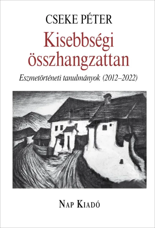 Kedvezményes ár Kisebbségi összhangzattan - Eszmetörténeti tanulmányok (2012-2022)
