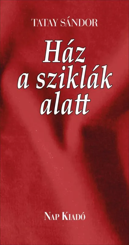 Prémium Ház a sziklák alatt - Három elbeszélés