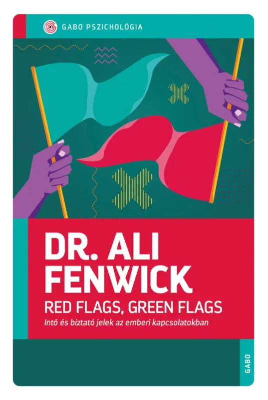 Red Flags, Green Flags - Intő és biztató jelek az emberi kapcsolatokban Árengedmény
