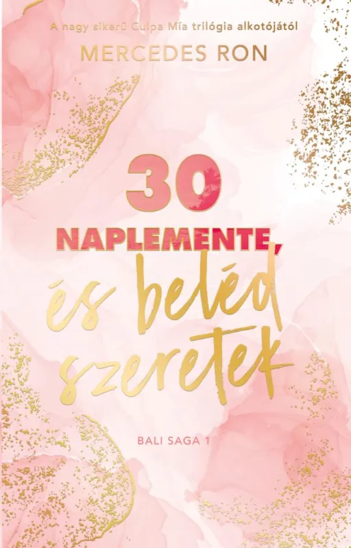 30 naplemente, és beléd szeretek Kedvezmény