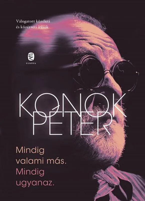 Olcsó Mindig valami más. Mindig ugyanaz. - Válogatott közéleti és közérzeti írások
