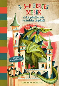 3-5-8 perces sárkányokról és más varázslatos lényekről Korlátozott ajánlat