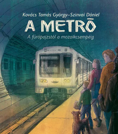 A metró - A fúrópajzstól a mozaikcsempéig Olcsó