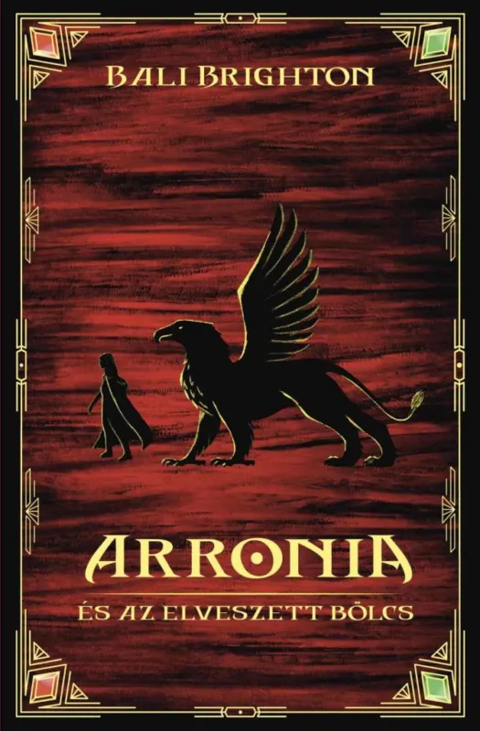 Vásárlói kedvenc Arronia és az elveszett bölcs