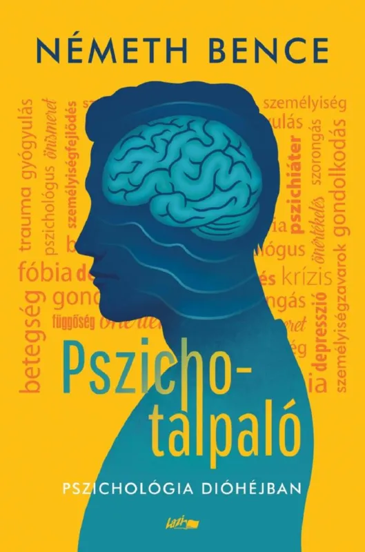 PSZICHOTALPALÓ - PSZICHOLÓGIA DIÓHÉJBAN Ne maradj le