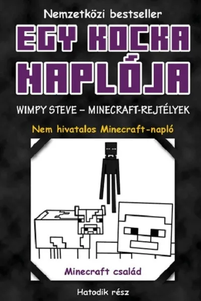 Egy kocka naplója 6. Wimpy Steve - Minecraft-rejtélyek Olcsóbb