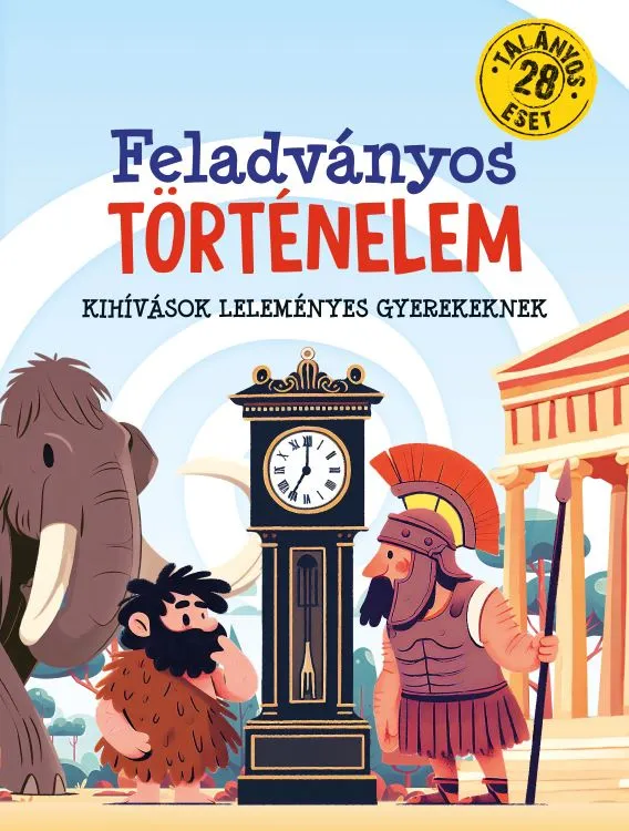 Feladványos történelem - Kihívások leleményes gyerekeknek Kiárusítás