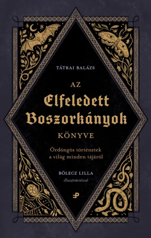 Expressz kézbesítés Az elfeledett boszorkányok könyve - Ördöngös történetek a világ minden tájáról