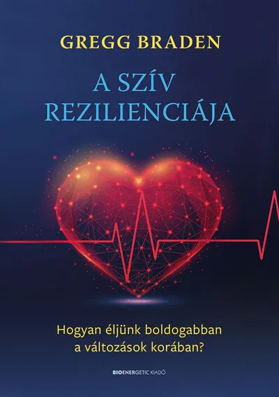 A szív rezilienciája - Hogyan éljünk boldogabban a változások korában? Expressz kézbesítés