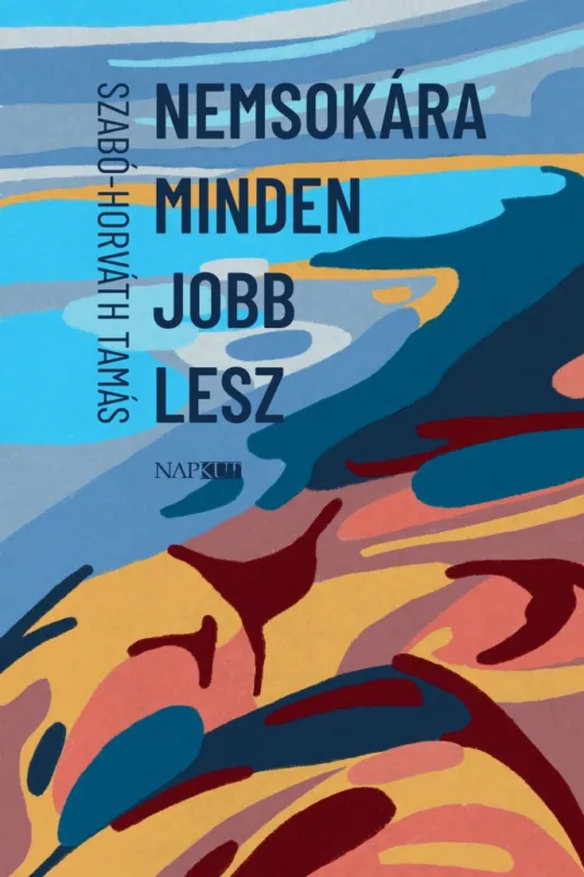 Gyors kiszállítás Nemsokára minden jobb lesz