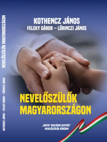 Gyors szállítás Nevelőszülők Magyarországon-"ÁGOTA Országos Kutatás" nevelőszülők körében