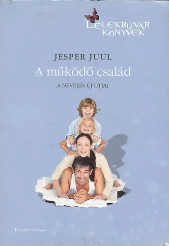 Azonnali szállítás A működő család - A nevelés új útjai