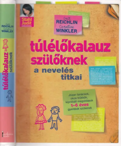 Túlélőkalauz szülőknek - A nevelés titkai (Józan tanácsok, okos trükkök, kipróbált megoldások 1-6 éves gyermekek szüleinek) Azonnali szállítás