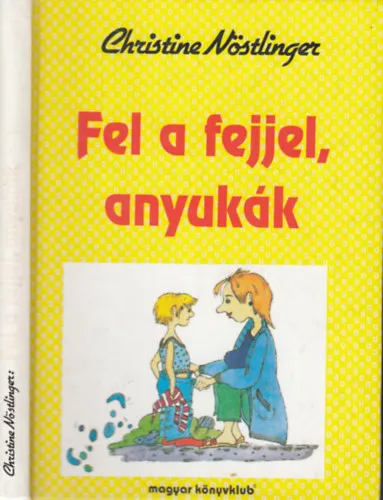Szezonális akció Fel a fejjel, anyukák