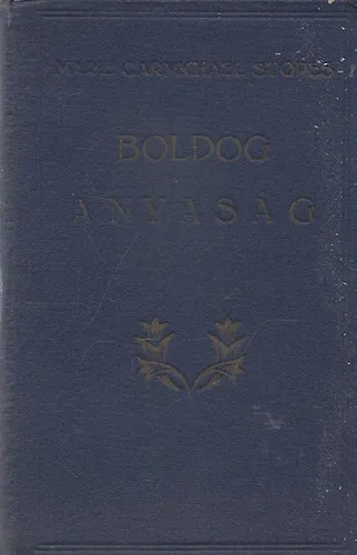 Boldog anyaság könyve azoknak, kik a jövendőt teremtik (A "szerlemi élet a házasságban" III. része) Kedvezményes ár