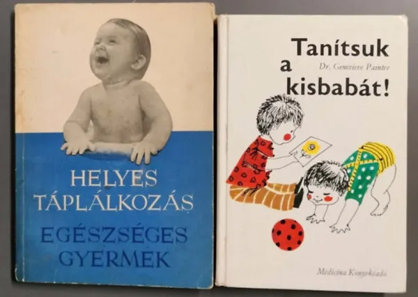 Helyes táplálkozás - Egészséges gyermek + Tanítsuk a kisbabát! (2db) Expressz kézbesítés