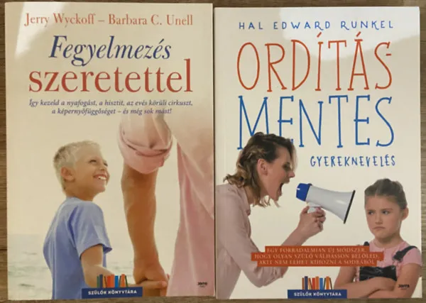 Nézd meg most 2 db könyv a gyereknevelésről - Ordításmentes gyereknevelés, Fegyelmezés szeretettel