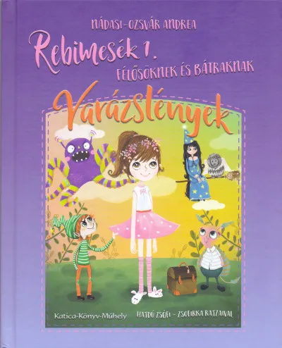Rebimesék 1. - Félősöknek és bátraknak, Varázslények Szuper ajánlat