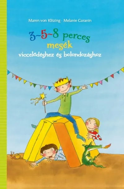3-5-8 perces mesék - viccelődéshez és bolondozáshoz Akció