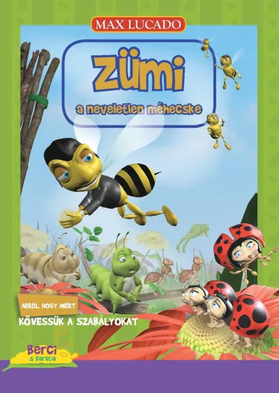 Zümi a neveletlen méhecske - Arról, hogy miért kövessük a szabályokat Kedvezmény