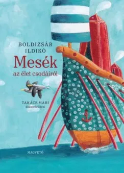 Mesék az élet csodáiról - Olvasáskönnyítő változat Akciós ár