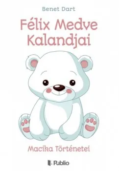 Olcsó Félix Medve Kalandjai - Macika Történetei