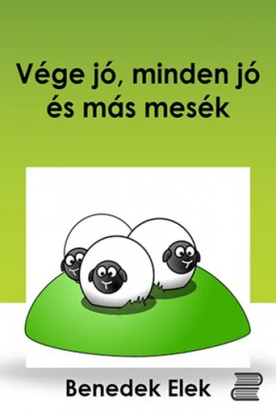 Vége jó, minden jó és más mesék Utolsó esély