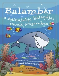Expressz kézbesítés Balambér a bálnaborjú kalandjai távoli tengereken