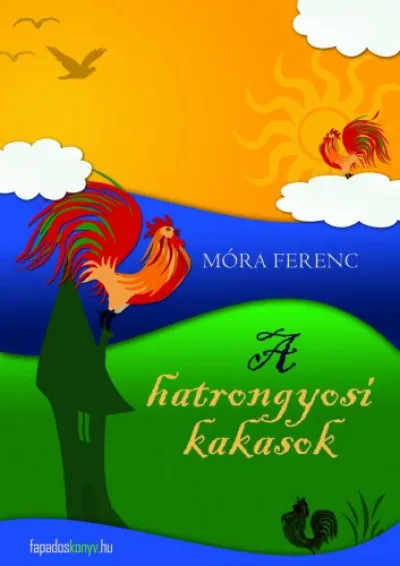 Alacsony ár A hatrongyosi kakasok