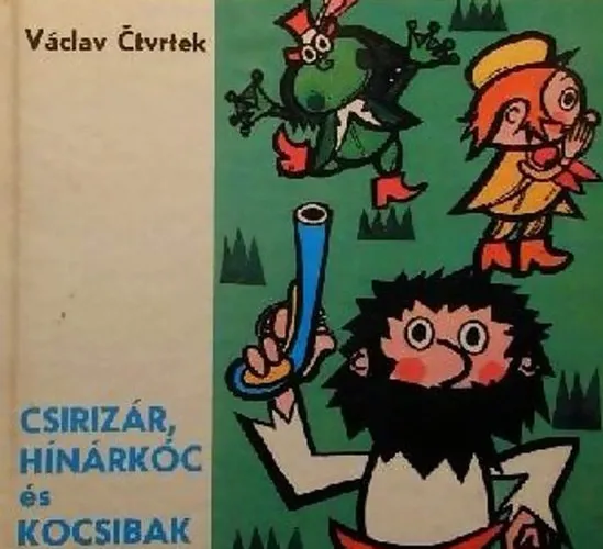 Csirizár, Hínárkóc és Kocsibak Csak ma