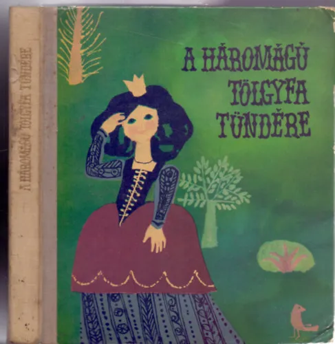 Korlátozott ajánlat A háromágú tölgyfa tündére - A legszebb magyar népmesék (Heinzelmann Emma rajzaival)