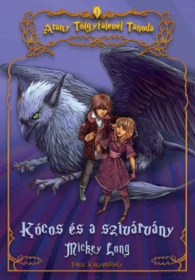 Legkelendőbb Kócos és a szivárvány - Arany Tölgyfalevél Tanoda 1.