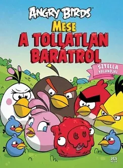 Biztonságos fizetés Angry Birds - Mese a tollatlan barátról - Sztella kalandjai