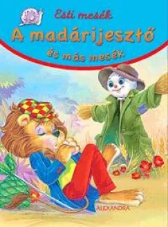 Kihagyhatatlan ajánlat A madárijesztő és más mesék - Esti mesék